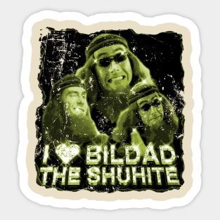 i love bildad the shuhite Sticker